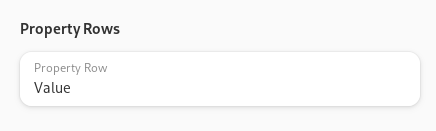 Screenshot of a property row in a group with the title "Property Rows". The row has a title "Property Row" and the subtitle "Value".