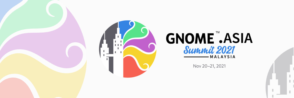 Registrations for GNOME.Asia Summit 2021 are open!