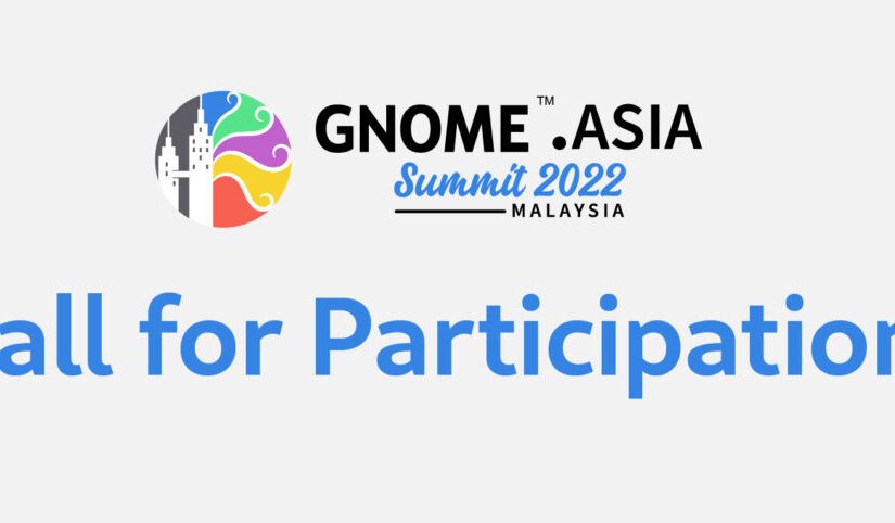 GNOME.Asia 2022 Call for Participation Opens