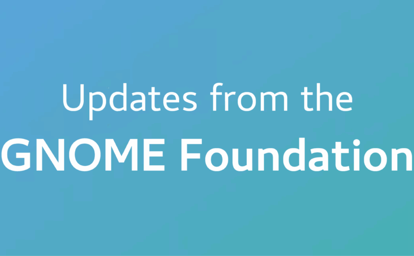 Exciting Updates on the GNOME Development Initiative and Sovereign Tech Fund